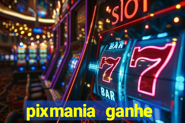 pixmania ganhe prêmios no pix